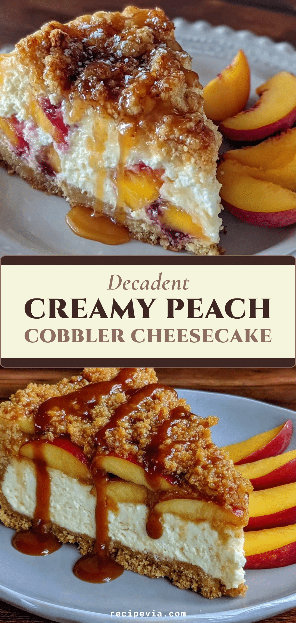 creamy peach cobbler cheesecake recipe